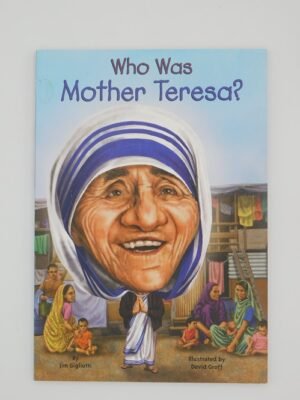 Who Was Mother Teresa?