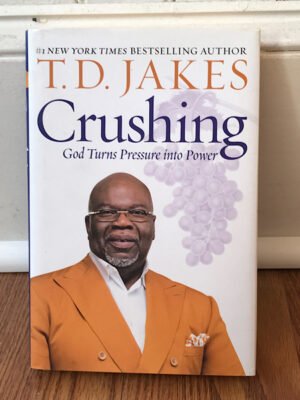 Crushing: God Turns Pressure into Power