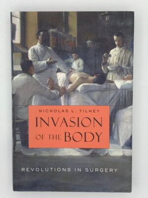 Invasion of the Body: Revolutions in Surgery