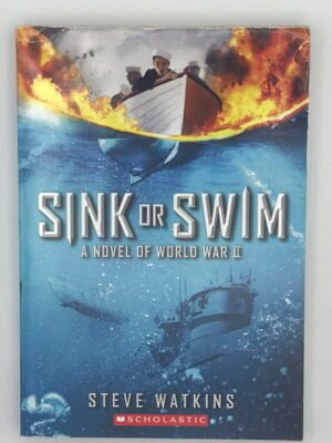 Sink or Swim: A Novel of World War II