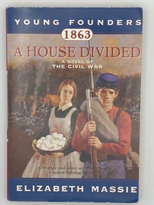 Young Founders 1863: A House Divided