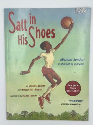 Salt in His Shoes: Michael Jordan in Pursuit of a Dream