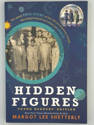 Hidden Figures: Young Readers’ Edition