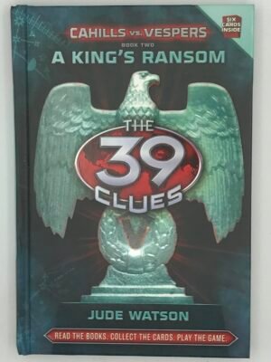 The 39 Clues: Cahills vs. Vespers Book 2: A King’s Ransom