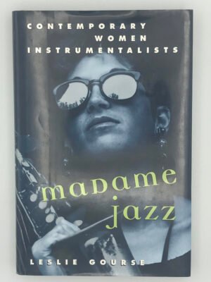 Madame Jazz: Contemporary Women Instrumentalists