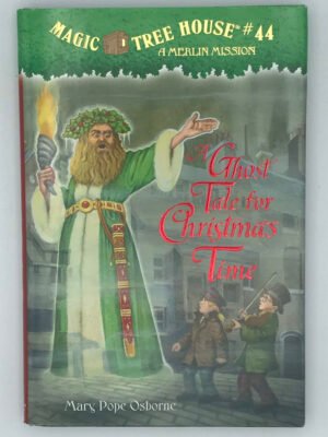 Magic Tree House #44: A Ghost Tale for Christmas Time