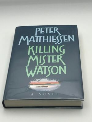 Killing Mister Watson: a novel - signed