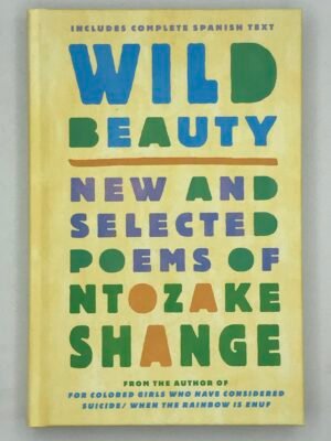 Wild Beauty: New and Selected Poems of Ntozake Shange - includes complete Spanish text - signed