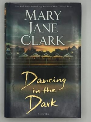 Dancing in the Dark: a novel - signed